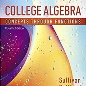 College Algebra: Concepts Through Functions 4th Edition