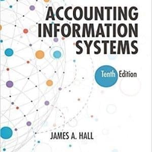 Accounting Information Systems 10th Edition by James A. Hall