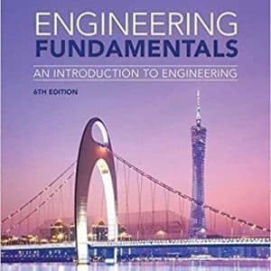 Engineering Fundamentals: An Introduction to Engineering, SI Edition 6th Edition