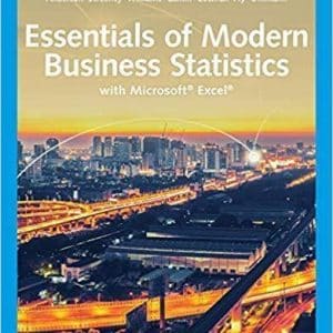 Essentials of Modern Business Statistics with Microsoft Excel 8th Edition
