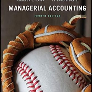 Managerial Accounting 4th Edition by Charles E. Davis