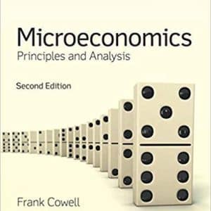 Microeconomics: Principles and Analysis 2nd Edition by Frank Cowell