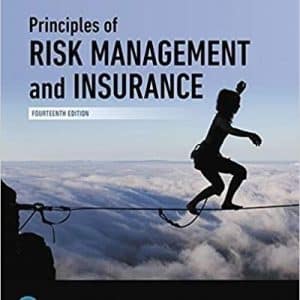 Principles of Risk Management and Insurance 14th Edition