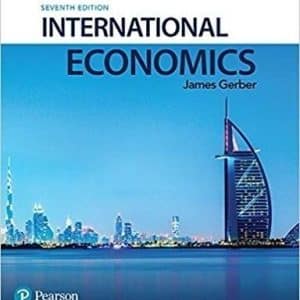 International Economics 7th Edition by James Gerber