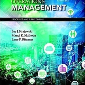 Operations Management: Processes and Supply Chains 12th Edition by Lee J. Krajewski